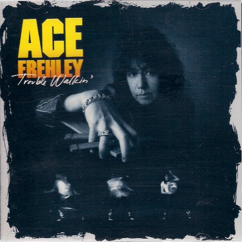 ACE FREHLEY - TROUBLE WALKIN  Fashion